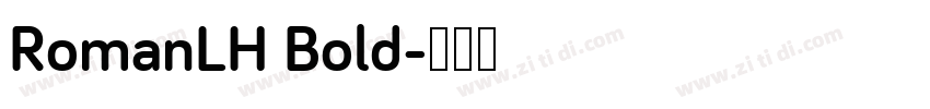 RomanLH Bold字体转换